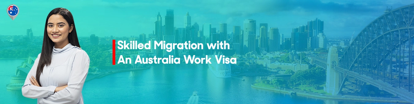 Visa de travail pour la migration qualifiée en Australie